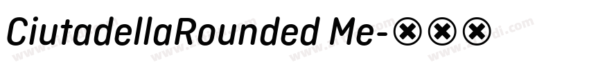 CiutadellaRounded Me字体转换